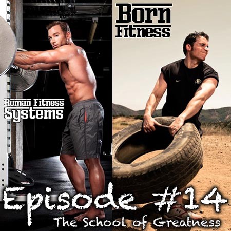 Born Fitness and Roman Fitness on the School of Greatness with Lewis Howes