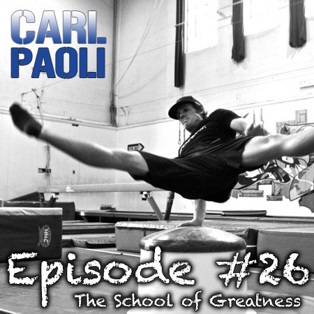 Carl Paoli on the School of Greatness podcast with Lewis Howes 