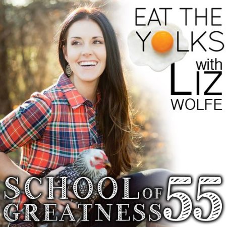 Liz Wolfe on the School of Greatness podcast with Lewis Howes 