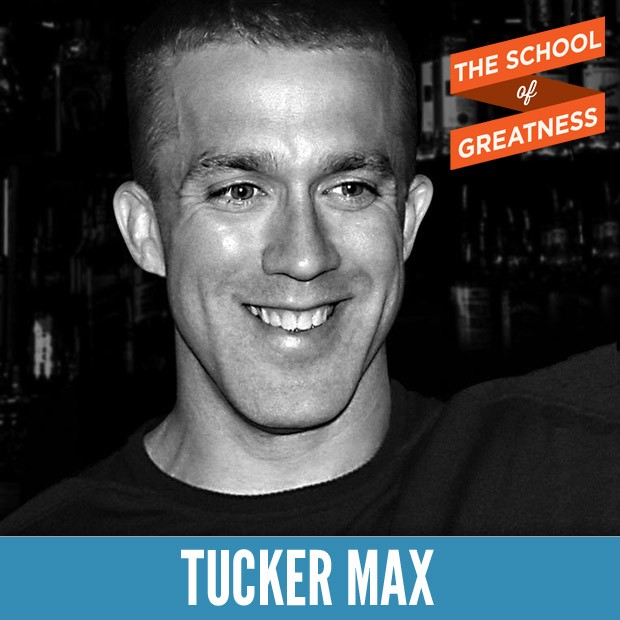 Tucker Max and Relationships on the School of Greatness with Lewis Howes.