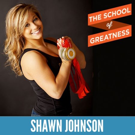Shawn Johnson again on the School of Greatness with Lewis Howes 