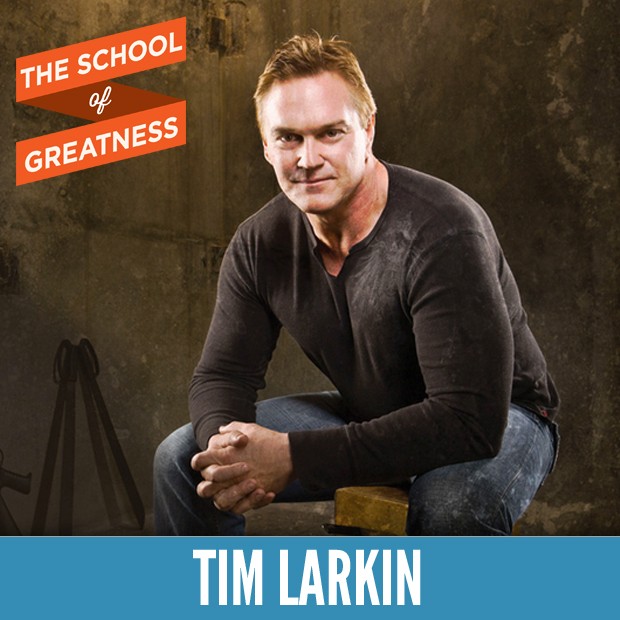 Tim Larkin on the School of Greatness with Lewis Howes