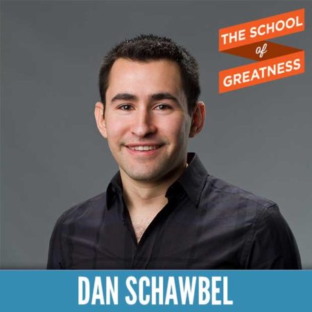 Dan Schawbel on The School of Greatness 