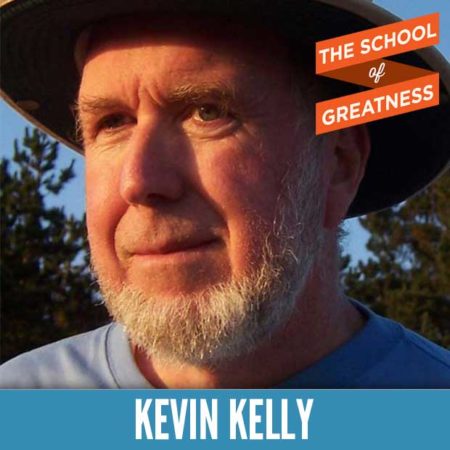 Kevin Kelly on The School of Greatness 