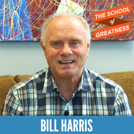 Bill Harris on The School of Greatness 