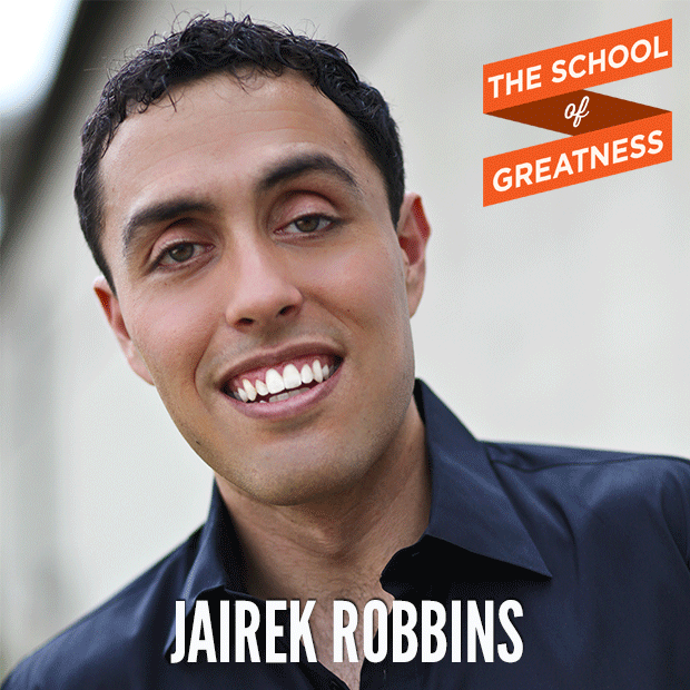 Jairek Robbins on The School of Greatness