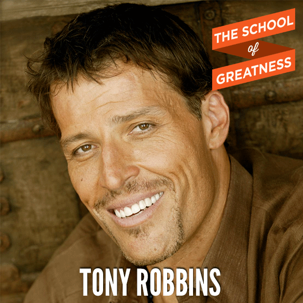 Tony Robbins on The School of Greatness