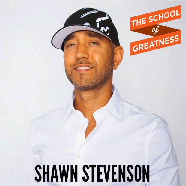 Shawn Stevenson on The School of Greatness