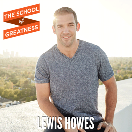 Lewis Howes on The School of Greatness 