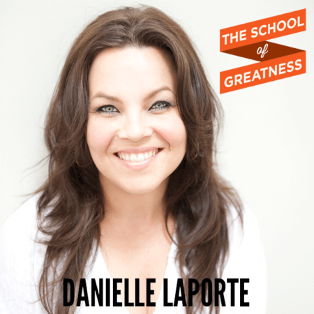 Danielle LaPorte on The School of Greatness 