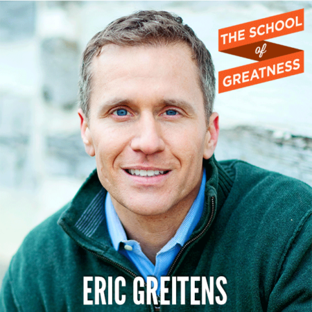 Eric Greitens on The School of Greatness 