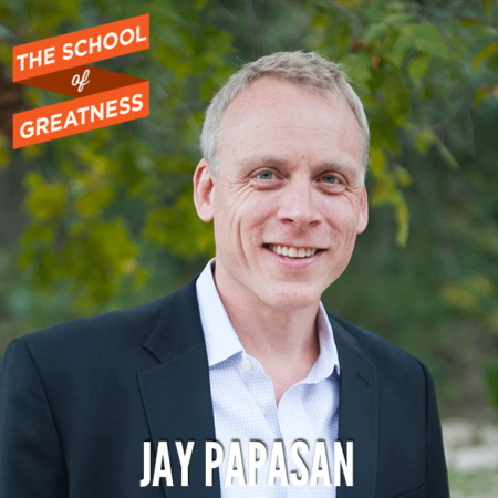 Jay Papasan on The School of Greatness 