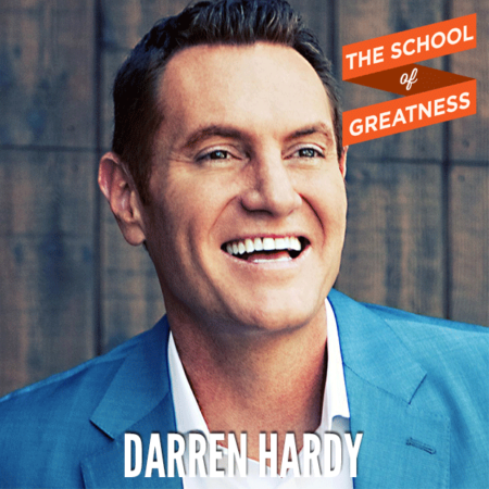 Darren Hardy on The School of Greatness 