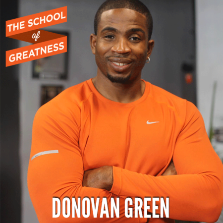 Donovan Green on The School of Greatness 