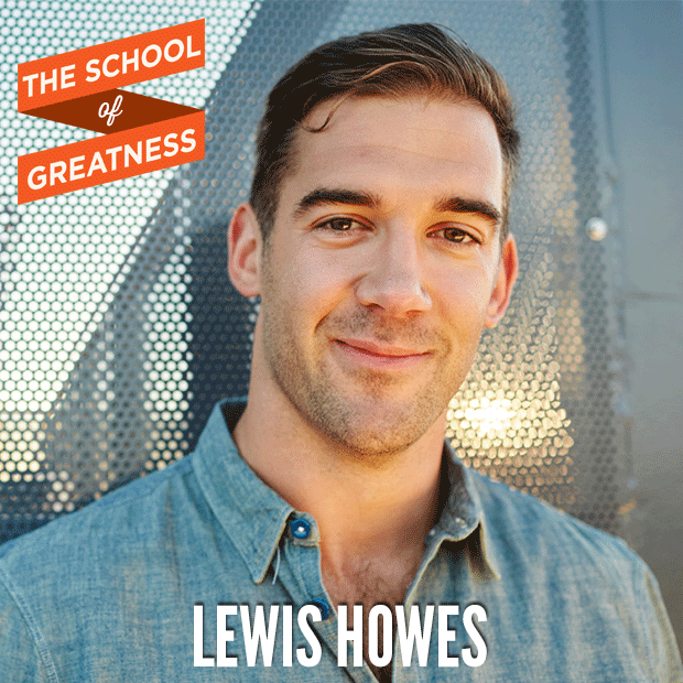 Lewis Howes on the School of Greatness