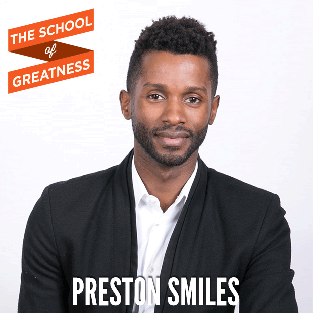 238---The-School-of-Greatness---PrestonSmiles