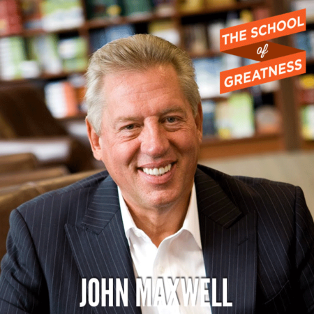 John Maxwell on Leadership, Living Big and Choosing a Life That Matters 