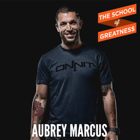 Aubrey Marcus on the School of Greatness 