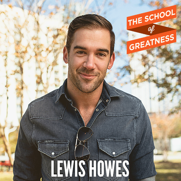 School of Greatness Podcast - Lewis Howes