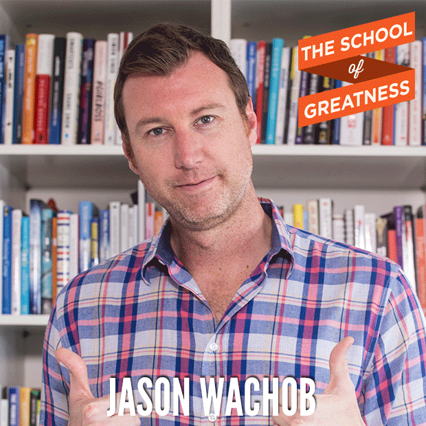 303---The-School-of-Greatness---JasonWachob